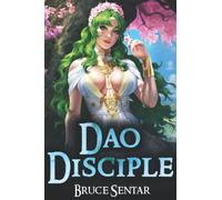 Dao Disciple: A Fantasy Cultivation Novel (The First Immortal)