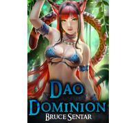 Dao Dominion: A Fantasy Cultivation Novel (The First Immortal)