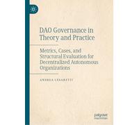 DAO Governance in Theory and Practice: Metrics, Cases, and Structural Evaluation for Decentralized Autonomous Organizations
