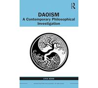 Daoism: A Contemporary Philosophical Investigation (Investigating Philosophy of Religion)