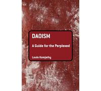Daoism: A Guide for the Perplexed (Guides for the Perplexed)