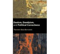 Daoism, Dandyism, and Political Correctness (SUNY series, Translating China)