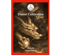 Daoist Cultivation, Book 36: Direct Lectures on the Heavenly Mechanism of the One Thread -Scroll One: Daoist Inner Alchemy Guide to the Pre-Heaven Return and the Kan-Li Reversal