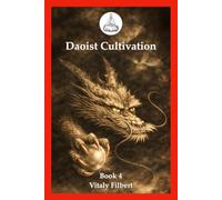 Daoist Cultivation, Book 4: The Classic: 24 Essential Instructions for Disciples - Translation and Commentary