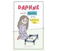 Daphne and the Mystery of the Half-Buried Egg: 1