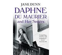 Daphne du Maurier and her Sisters