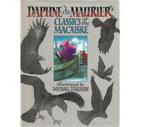 Daphne Du Maurier's Classics of the Macabre