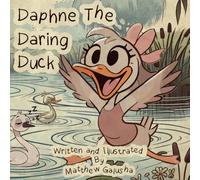 Daphne the Daring Duck: A Feathery Fable of Fearless Fun! (Forest Tales)