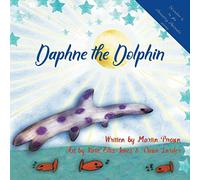 Daphne The Dolphin (Amazing Animals series)
