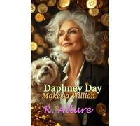 Daphney Day Makes a Million: She wanted a simple life… then a million showed up