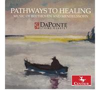 DaPonte String Quartet - Pathways To Healing: Music of Beethoven and Mendelssohn