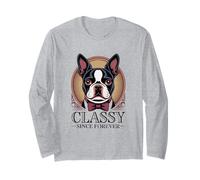 Dapper Boston Terrier, Classy Since Forever Long Sleeve T-Shirt