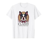 Dapper Boston Terrier, Classy Since Forever T-Shirt
