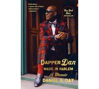 Dapper Dan: Made in Harlem: A Memoir