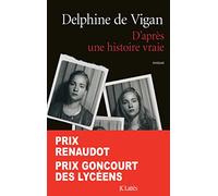 D'apres une histoire vraie: Roman