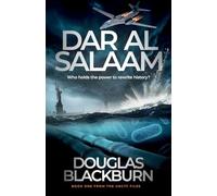 Dar al Salaam: A Brilliant Team of Agents Form to Defeat a Global Bio-Terrorist Threat, and Reveals a Dangerous Caliphate Conspiracy: 1 (The UNCTC Files)
