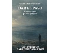 DAR EL PASO: Cuando todo parece perdido (Confiados)