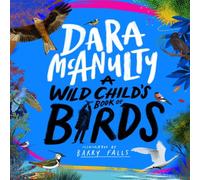 Dara McAnulty A Wild Child's Book of Birds Hardback Dara McAnulty Multicolor