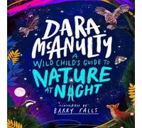 Dara McAnulty A Wild Child's Guide to Nature at Night Hardback Book Dara McAnulty Multicolor