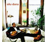 Dara, Olu - In The World: From Natchez To New York