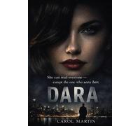 Dara: She can read everyone - Except the one who sees her