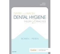Darby and Walsh Dental Hygiene: Theory and Practice
