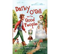 Darby O'Gill and the Good People : Herminie Templeton Kavanagh. Stories selected and edited by Brian McManus