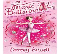 Darcey Bussell Delphie & the Magic Ballet Shoes Book Darcey Bussell Multicolor