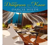 Darcie Wilde And Dangerous to Know Paperback Book Darcie Wilde Multicolor