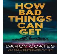 Darcy Coates How Bad Things Can Get Paperback Book Darcy Coates Multicolor