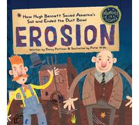 Darcy Pattison Erosion: How Hugh Bennett Saved America's Soil & Ended the Dust in White Darcy Pattison White