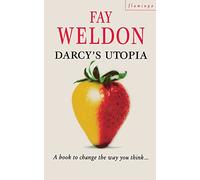 DARCY’S UTOPIA: A Provocative Speculative Novel of Social Critique and Forbidden Romance
