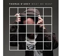 D'Arcy Thomas - What We Want [VINYL]