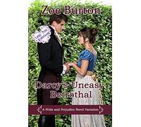 Darcy's Uneasy Betrothal Large Print Edition: A Pride & Prejudice Novel Variation
