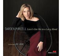 Darden Purcell - Love's Got Me in a Lazy Mood