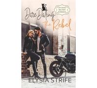 Dare Dating the Rebel (DIY Divas Military Romance)