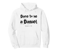 Dare To Be A Daniel Bible Verse Courageous Faith Pullover Hoodie
