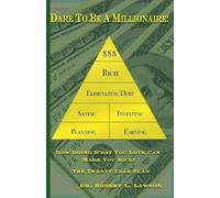 Dare to Be a Millionaire: How Doing What You Love Can Make You Rich!