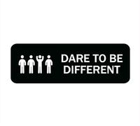 Dare To Be Different Sign For House, Home, And Office - 10" X 3", Strong Self-Adhesive, Acrylic Sign For Fornt Door Yard Sign