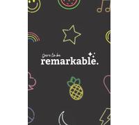 Dare to Be Remarkable - Inspirational Journal - 120 pages - Diversity - Inclusion - Gift Notebook - Special Education - Autism - Mom - Daughter - Designer - Art