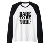 Dare to Be Yourself Raglan Baseball Tee