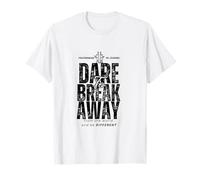 Dare to Break Away T-Shirt for women, young girls T-Shirt