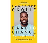 Dare to Change Your Life: Find your ambition and make your dreams real with this book