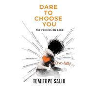 Dare To Choose You: The Permission Code