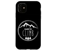 Dare To Climb Inspiring Mountain Adventure Case for iPhone 11