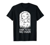 Dare to Do No Hair Bald Confidence T-Shirt