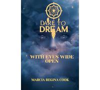 Dare to Dream with Eyes Wide Open