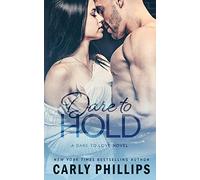 Dare to Hold: 4 (Dare to Love)