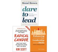 Dare to Lead, Radical Candor & Enhancing Your Leadership Skills 3 Books Collection Set
