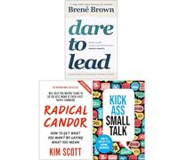Dare to Lead, Radical Candor & Kick Ass Small Talk 3 Books Collection Set